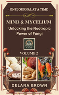 Mind & Mycelium: Unlocking the Nootropic Power of Fungi-Featuring Lion’s Mane, Reishi & Cordyceps Mushrooms