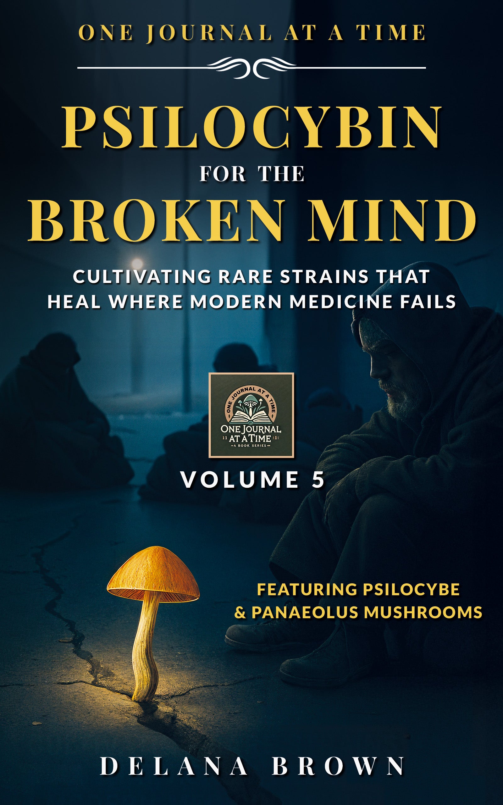 Psilocybin for the Broken Mind: Cultivating Rare Strains That Heal Where Modern Medicine Fails